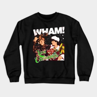 Wham! Last Christmas Crewneck Sweatshirt